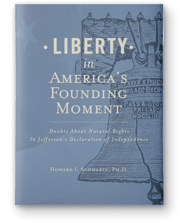 Liberty In America’s Founding Moment: Doubts About Natural Rights in Jefferson's Declaration of Independence